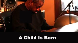 Onaje Allan Gumbs: A Child Is Born
