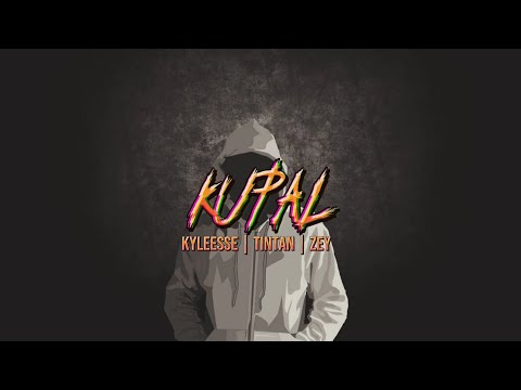 Kupal - Kyleesse Tintan & Zey (Prod. by Mrbeats)