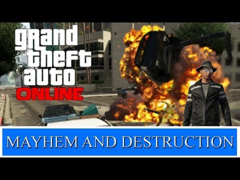 Grand Theft Auto 5 Online (GTA V) Episode 9 - MAYHEM AND DESTRUCTION