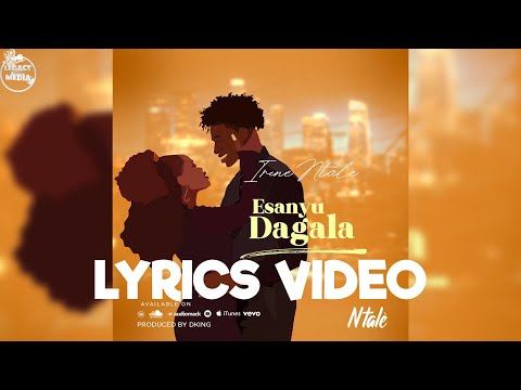 Esanyu Dagala by Irene Ntale Lyrics Video