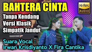 Download lagu Bahtera Cinta Tanpa Kendang Versi Klasik | Simpatik | Jandutan mp3 Download lagu Bahtera Cinta Tanpa Kendang Versi Klasik | Simpatik | Jandutan mp3