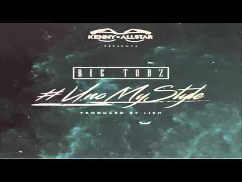 BIG TOBZ - UNO MY STYLE [@BigTobzsf]