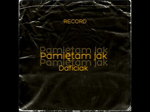 Daficiak - Pamiętam jak