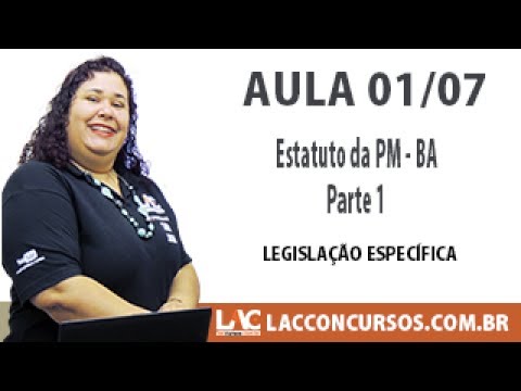 Estatuto PM BA  -  PARTE 1 -  AULA 01/07