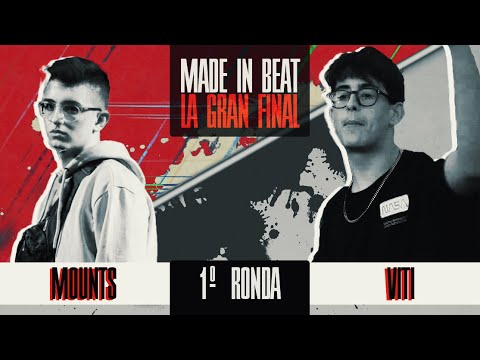 MOUNTS VS VITI | 1º RONDA LA GRAN FINAL DE MADE IN BEAT 2022
