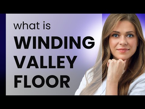 Exploring the Beauty of Language: The "Winding Valley Floor"