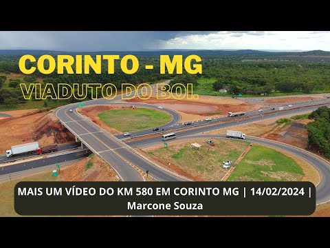 EP.500 - COMO ESTÁ O VIADUTO DO KM 580 EM CORINTO MG | 14/02/2024 | Marcone Souza