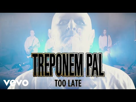 Treponem pal - Too Late (Clip officiel) online metal music video by TREPONEM PAL