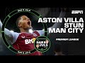 'They DESTROYED them!' How Aston Villa picked apart Manchester City in stunning victory | ESPN FC