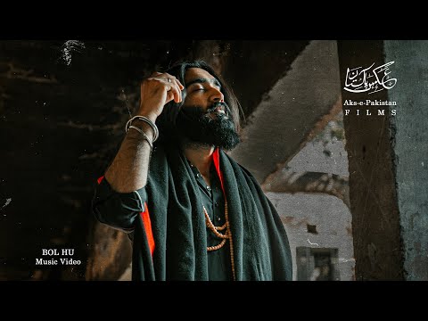 Bol Hu Music Video | Aks-e-Pakistan Films
