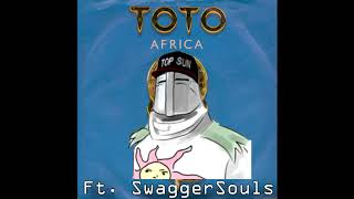 Toto - Africa Ft. SwaggerSouls