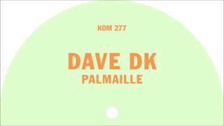 Dave DK - Palmaille / Original Mix [Kompakt]
