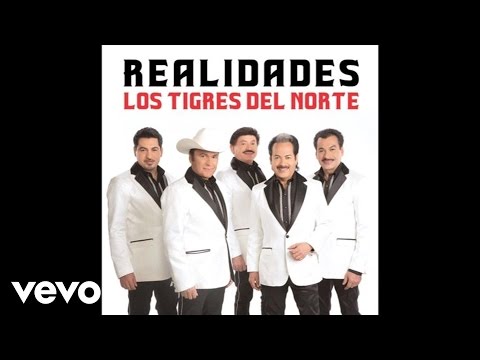 Los Tigres Del Norte - Qué Tal Si Eres Tu (Audio)
