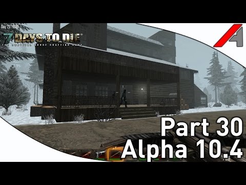 7 Days to Die Alpha 10.4 Gameplay - Part 30 - Badass Prefab & Another Mega Horde"