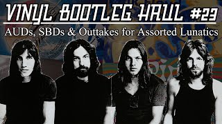 VINYL BOOTLEG HAUL #23: AUDs, SBDs & Outtakes for Assorted Lunatics | Vinyl Community