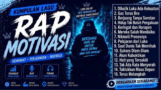 Download lagu 15 LAGU RAP MOTIVASI 🔥 Playlist Penyemangat Hidup | Jangan Menyerah & Terus Melangkah mp3