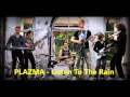 PLAZMA Listen To The Rain 
