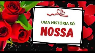 Declaração De Amor ❤️ Uma História Que é  SÓ  Nossa