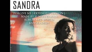 SANDRA - FORGIVE ME [ UNOFFICIAL EXTENDED VERSION ]