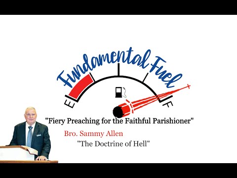 Bro. Sammy Allen "The Doctrine of Hell"