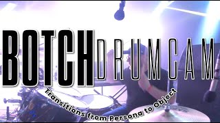 Hellfest Botch Drumcam Clisson, FR 'Transitions from Persona to Object'