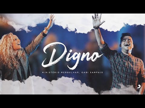 Ministério Mergulhar, Gabi Sampaio e Thiago Sousa - Digno (Worthy) | Clipe Oficial