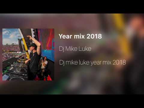 Dj Mike Luke YearMix 2018