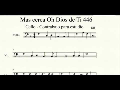 446 Mas Cerca Oh Dios de Ti  Cello   Contrabajo para estudio