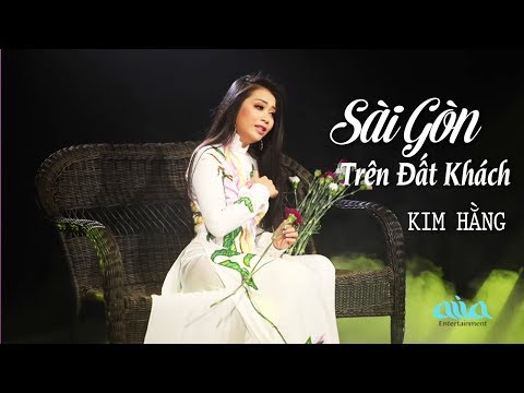 Sài Gòn trên đất khách - Kim Hằng