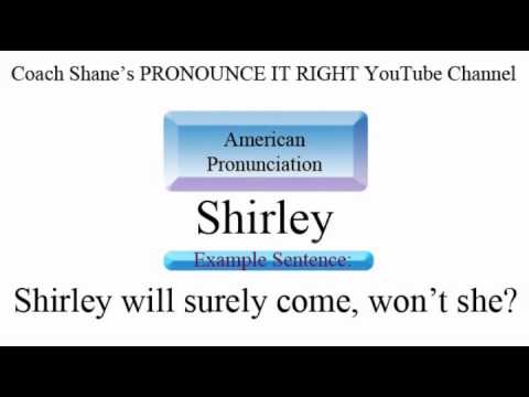 How to pronounce SHIRLEY - American Pronunciation for ESL Students  (re-upload)