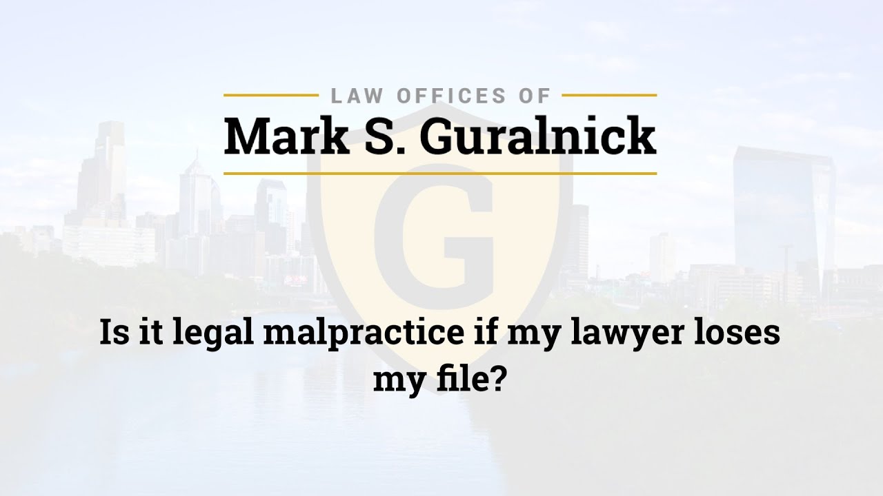 Is it legal malpractice if my lawyer loses my file?