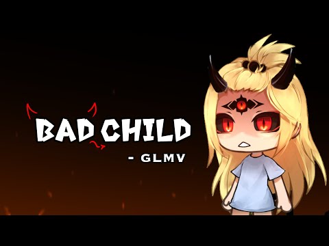 Bad Child 💔 GLMV // Gacha Life Music Video [ Rushed ] Cyra - O.c story