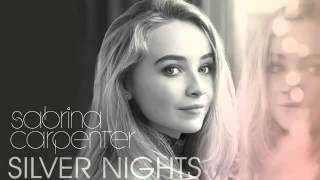 Sabrina Carpenter   Silver Nights Audio Only