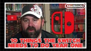 10 Things the Switch Needs to do YEAR ONE