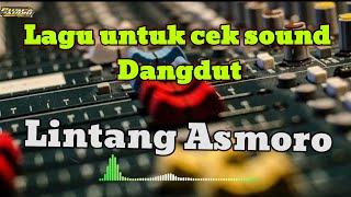 Download lagu Cek sound Dangdut LINTANG ASMORO 2024 mp3 Download lagu Cek sound Dangdut LINTANG ASMORO 2024 mp3
