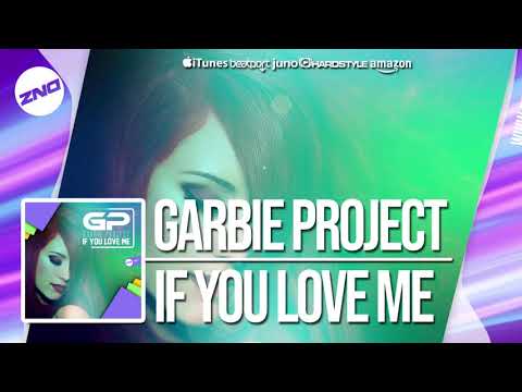 DNZF575 // GARBIE PROJECT - IF YOU LOVE ME (Official Video DNZ Records)