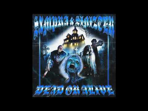 Sxmpra & Sinizter - DEAD OR ALIVE (OFFICIAL AUDIO)