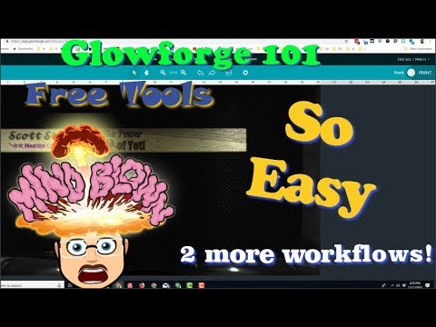 Glowforge 101 - Free Tools and Easy Workflows!