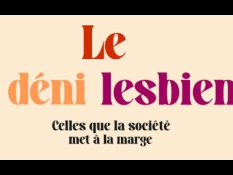 Le déni lesbien : cachez ces lesbiennes que nous ne saurions voir