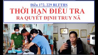 ✅ Điều 172, 229 BLTTHS: THỜI HẠN ĐIỀU TRA VÀ RA QUYẾT ĐỊNH TRUY NÃ | BLTTHS 2015 | Triệu Quang Hùng