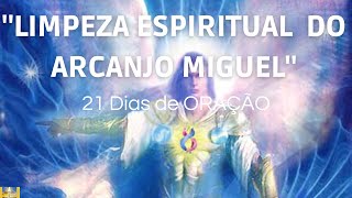 21 dias de Limpeza com o Arcanjo Miguel