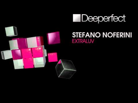 Stefano Noferini - Extraluv (Natch! & Dothen Remix)
