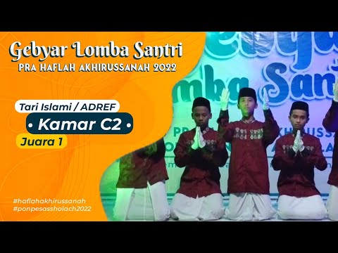 Juara 1 - Tari Islami / ADREF - Kamar C2 | Lomba Pra Haflah Akhirussanah 2022