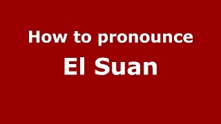 How to pronounce El Suan