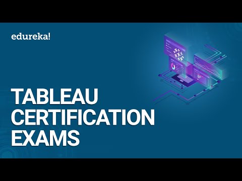 Tableau Certification Exams | Become a Tableau Certified Professional | Tableau Training | Edureka