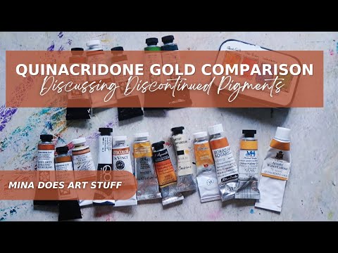 Quinacridone Gold Comparisons - Plus A Chat About Discontinued Pigments - Mina Does Art Stuff