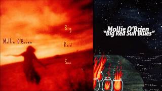 Mollie O&#39;Brien – Big Red Sun Blues (audio)