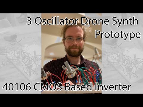 CMOS 40106 Drone Synth Prototype--Three Oscillators