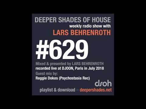 Deeper Shades Of House 629 w/ excl. guest mix by REGGIE DOKES