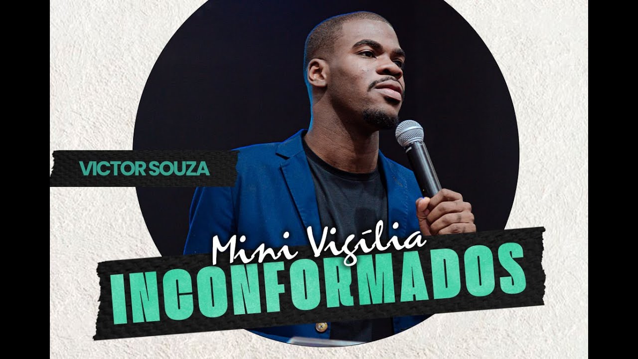 Victor Souza | INCONFORMADOS Mini Vigília